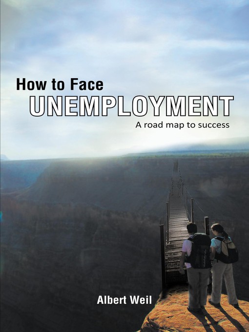 Title details for How to Face Unemployment by Albert Weil - Available